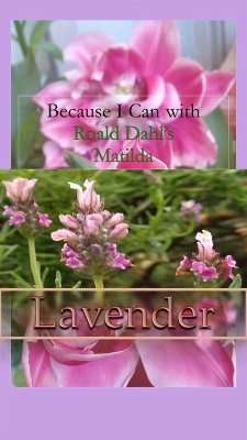 Cover Because I Can with Roald Dahl's Matilda : Lavender (eBook, ePUB)
