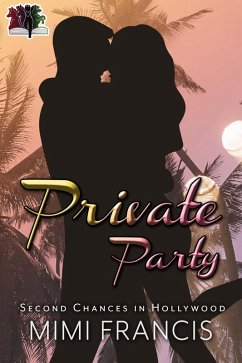 Private Party (Second Chances in Hollywood, #3) (eBook, ePUB) - Francis, Mimi