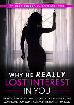 Why He Really Lost Interest in You (eBook, ePUB) - Monroe, Eric