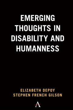 Emerging Thoughts in Disability and Humanness (eBook, PDF) - Depoy, Elizabeth; Gilson, Stephen French