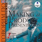 Let's Speak English. Case 4: Making a Product Presentation (MP3-Download)