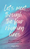 Let's Meet through the Four Rhyming Lines (eBook, ePUB)