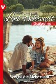 Vergiss die Liebe nicht (eBook, ePUB)