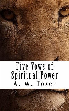 Five Vows of Spiritual Power (eBook, ePUB) - Tozer, A. W.