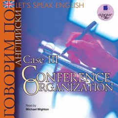 Let's Speak English. Case 3: Conference Organization (MP3-Download) - avtorov, Kollektiv