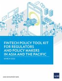 Fintech Policy Tool Kit For Regulators and Policy Makers in Asia and the Pacific (eBook, ePUB)