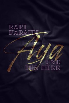 Aya und ihr Herr (eBook, ePUB) - Karaiti, Kari