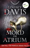 Mord im Atrium / Ein Fall für Marcus Didius Falco Bd.18 (eBook, ePUB)