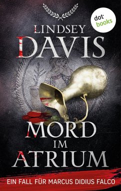 Mord im Atrium / Ein Fall für Marcus Didius Falco Bd.18 (eBook, ePUB) - Davis, Lindsey