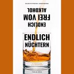 Endlich nüchtern. Endlich frei vom Alkohol. (MP3-Download)