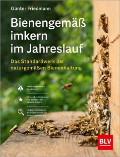 Bienengemäß imkern im Jahreslauf (eBook, ePUB) - Friedmann, Günter