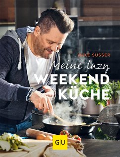 Meine lazy Weekendküche (eBook, ePUB) - Süsser, Mike
