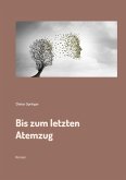 Bis zum letzten Atemzug (eBook, ePUB)