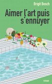 aimer l'art puis s'ennuyer... (eBook, ePUB)