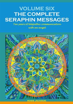 Volume 6: THE COMPLETE SERAPHIN MESSAGES (eBook, ePUB) - Jackson, Rosie