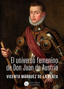 El universo femenino de don Juan de Austria (eBook, ePUB) - Márquez de la Plata, Vicenta