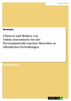 Chancen und Risiken von Online-Assessments bei der Personalauswahl externer Bewerber in öffentlichen Verwaltungen (eBook, PDF)