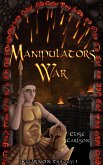Manipulator's War (Ruarnon Trilogy, #1) (eBook, ePUB) Manipulator's War (Ruarnon Trilogy, #1) (eBook, ePUB)