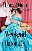 Weekend at Baron E's (Regency Romps) (eBook, ePUB) Weekend at Baron E's (Regency Romps) (eBook, ePUB)