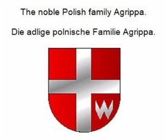 Cover The noble Polish family Agrippa. Die adlige polnische Familie Agrippa. (eBook, ePUB)