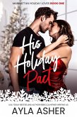 His Holiday Pact (Manhattan Holiday Loves, #1) (eBook, ePUB)
