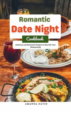 Romantic Date Night Cookbook : Delicious and Romantic Recipes to Nourish Your Relationship (eBook, ePUB) - David, Amanda