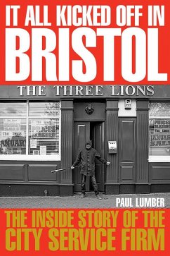 It All Kicked Off In Bristol (eBook, ePUB) - Lumber, Paul