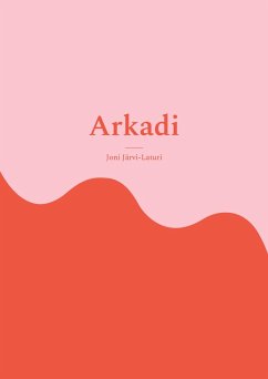 Arkadi (eBook, ePUB) - Järvi-Laturi, Joni