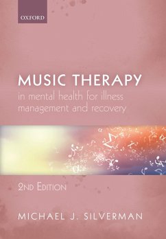 Music Therapy in Mental Health for Illness Management and Recovery (eBook, PDF) - Silverman, Michael J.