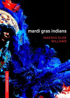 Mardi Gras Indians (eBook, ePUB) - Williams, Nikesha