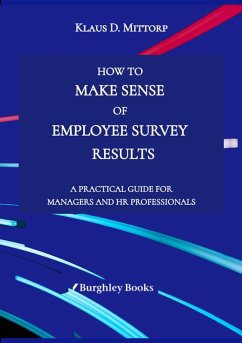 How to Make Sense of Employee Survey Results (eBook, ePUB) - Mittorp, Klaus D.