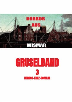 Gruselband: 3 Horror-Kurz-Romane (eBook, ePUB) - Bieske, Willi