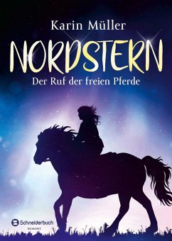 Der Ruf der freien Pferde / Nordstern Bd.1 (Mängelexemplar) - Müller, Karin
