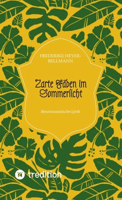 Zarte Fäden im Sommerlicht - Heyer-Bellmann, Frederike