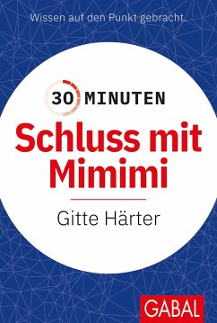 30 Minuten Schluss mit Mimimi - Härter, Gitte