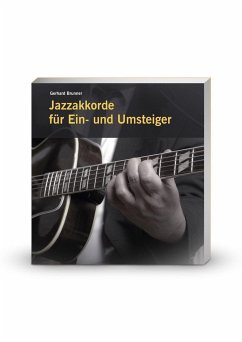Jazzakkorde für Ein- und Umsteiger - Brunner, Gerhard