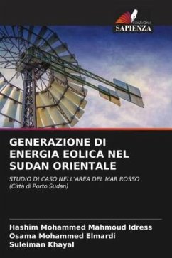 GENERAZIONE DI ENERGIA EOLICA NEL SUDAN ORIENTALE - Mohammed Mahmoud Idress, Hashim;Mohammed Elmardi, Osama;Khayal, Suleiman