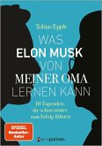 Was Elon Musk von meiner Oma lernen kann