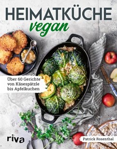 Heimatküche vegan (eBook, ePUB) - Rosenthal, Patrick