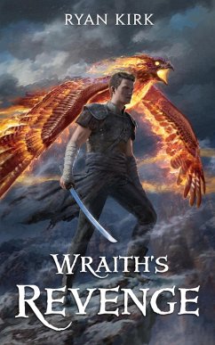 Wraith's Revenge (Last Sword in the West, #4) (eBook, ePUB) - Kirk, Ryan