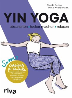 Yin Yoga - abschalten, locker machen, relaxen - Reese, Nicole;Winkelmann, Mirja