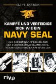Kämpfe und verteidige dich wie ein Navy SEAL (eBook, PDF)