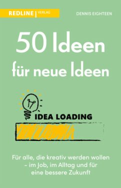 50 Ideen für neue Ideen - Eighteen, Dennis