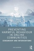 Preventing Harmful Behaviour in Online Communities (eBook, ePUB)