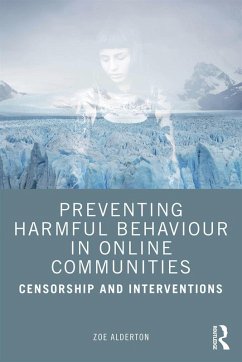 Preventing Harmful Behaviour in Online Communities (eBook, ePUB) - Alderton, Zoe
