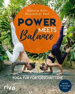 Power meets Balance - Yoga für Fortgeschrittene (eBook, ePUB) - Rohr, Stefanie; Kert, Maximilian