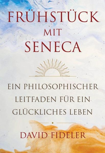 Frühstück mit Seneca (eBook, PDF) Frühstück mit Seneca (eBook, PDF)