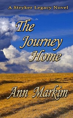 The Journey Home (Stryker Legacy, #4) (eBook, ePUB) - Markim, Ann