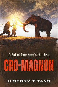 Cover Cro-Magnon: The First Early Modern Humans to Settle in Europe (eBook, ePUB)