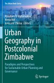 Urban Geography in Postcolonial Zimbabwe